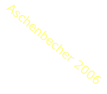 Aschenbecher 2006